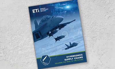 ETI Report Calls for Action on Hypersonics Supply Chain